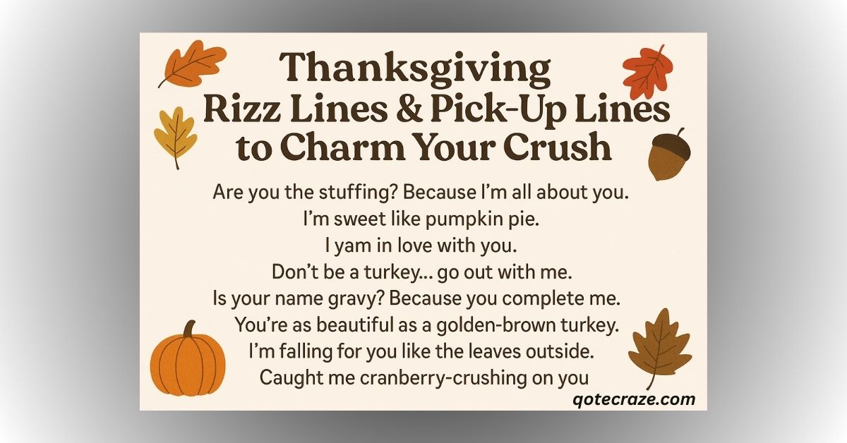 40 Thanksgiving Rizz Lines & Pick Up Lines to Charm Your Crush