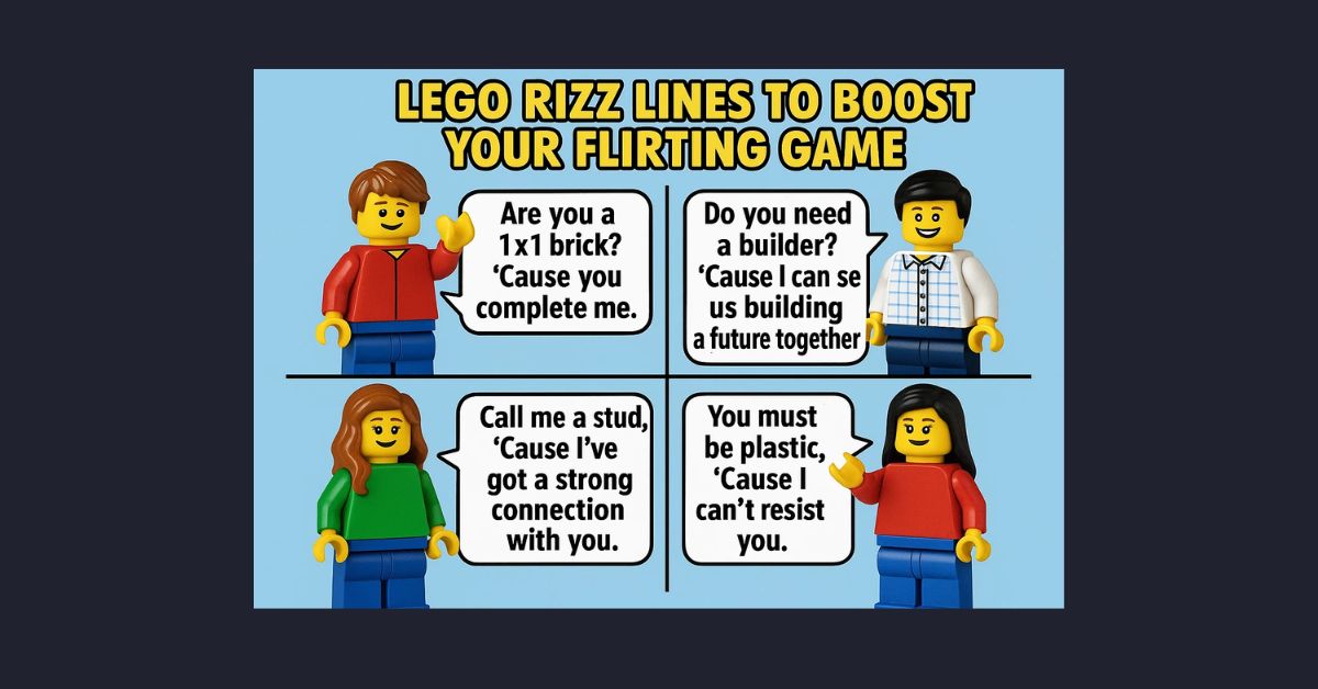 45 Creative Lego Rizz Lines to Boost Your Flirting Game