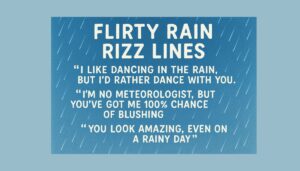 45 Flirty Rain Rizz Lines to Charm Anyone on a Rainy Day